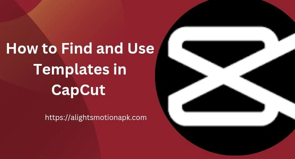 Howto find and use template in capcut 2025